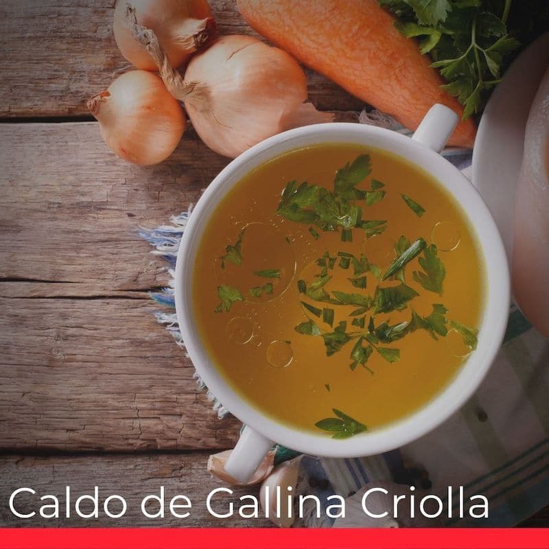 Caldo de Gallina Criolla