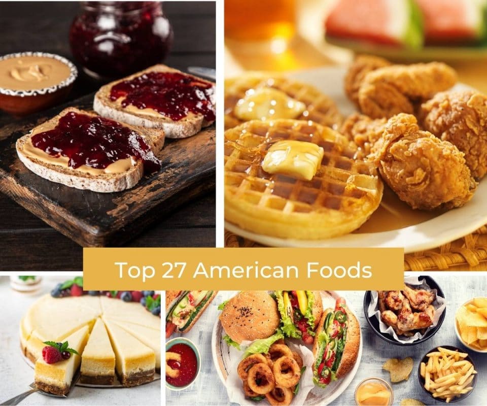 Top 27 American Foods