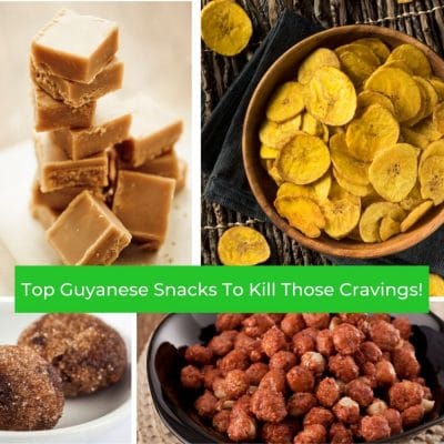 Top Guyanese Snacks To Kill Those Cravings!