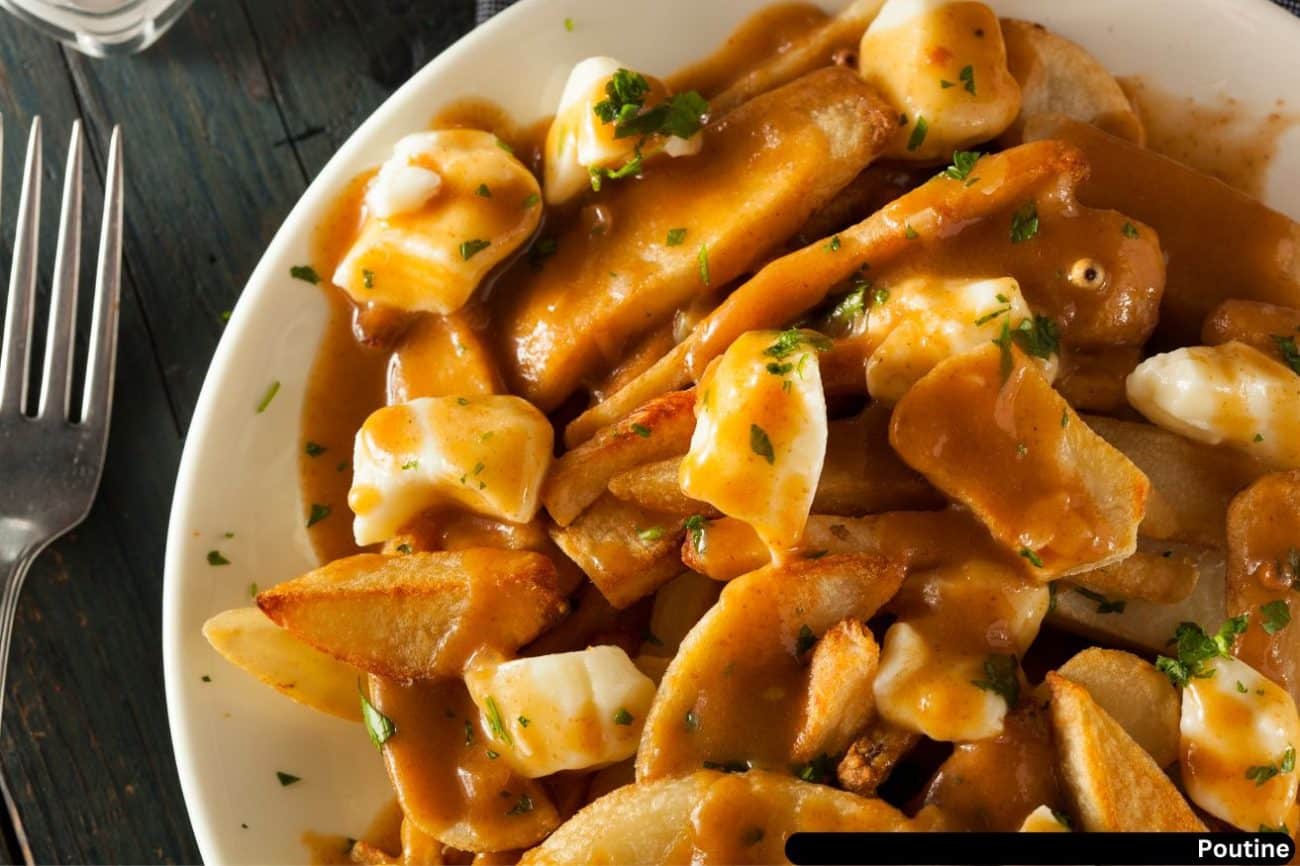 Poutine - Most Popular Canadian Food